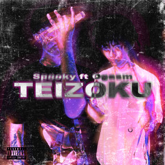 TEIZOKU ft.Ogasm (Prod.yuki)