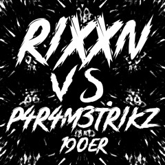 RIXXN vs. P4R4M3TR!KZ [190eR]