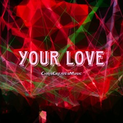 Your Love - Extended Mix
