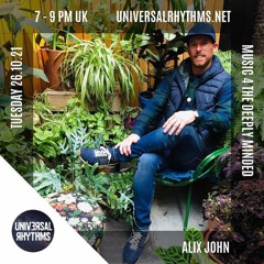 Alix John - Universal Rhythms -  26th Oct 21