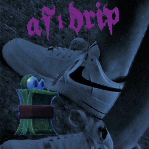 AF1 DRIP