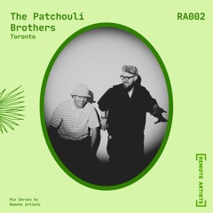 Mix Series: RA002 - The Patchouli Brothers