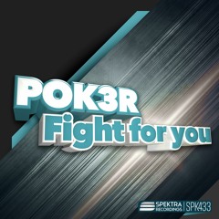 Pok3r - Fight For You