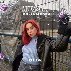 GLIA Live at Mozaix Label Night | Klub K4, Ljubljana, Slovenia