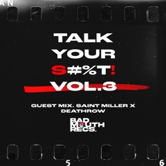 TALK YOUR S#%T! VOL 003: SAINT MILLER X 2SPADE