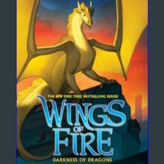 #^DOWNLOAD 📖 Darkness of Dragons (Wings of Fire, Book 10), Volume 10 (Wings of Fire)     Paperback