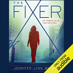 View KINDLE 🖍️ The Fixer by  Jennifer Lynn Barnes,Cassandra Morris,Audible Studios f