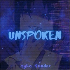 .zyko x 5UNDER - Unspoken (OUT ON ALL PLATFORMS)