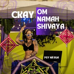 CKAY - OM NAMAH SHIVAYA OFICIAL