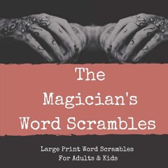 [PDF]⚡   EBOOK ⭐ The Magician's Word Scrambles: Test Your Mind Power W