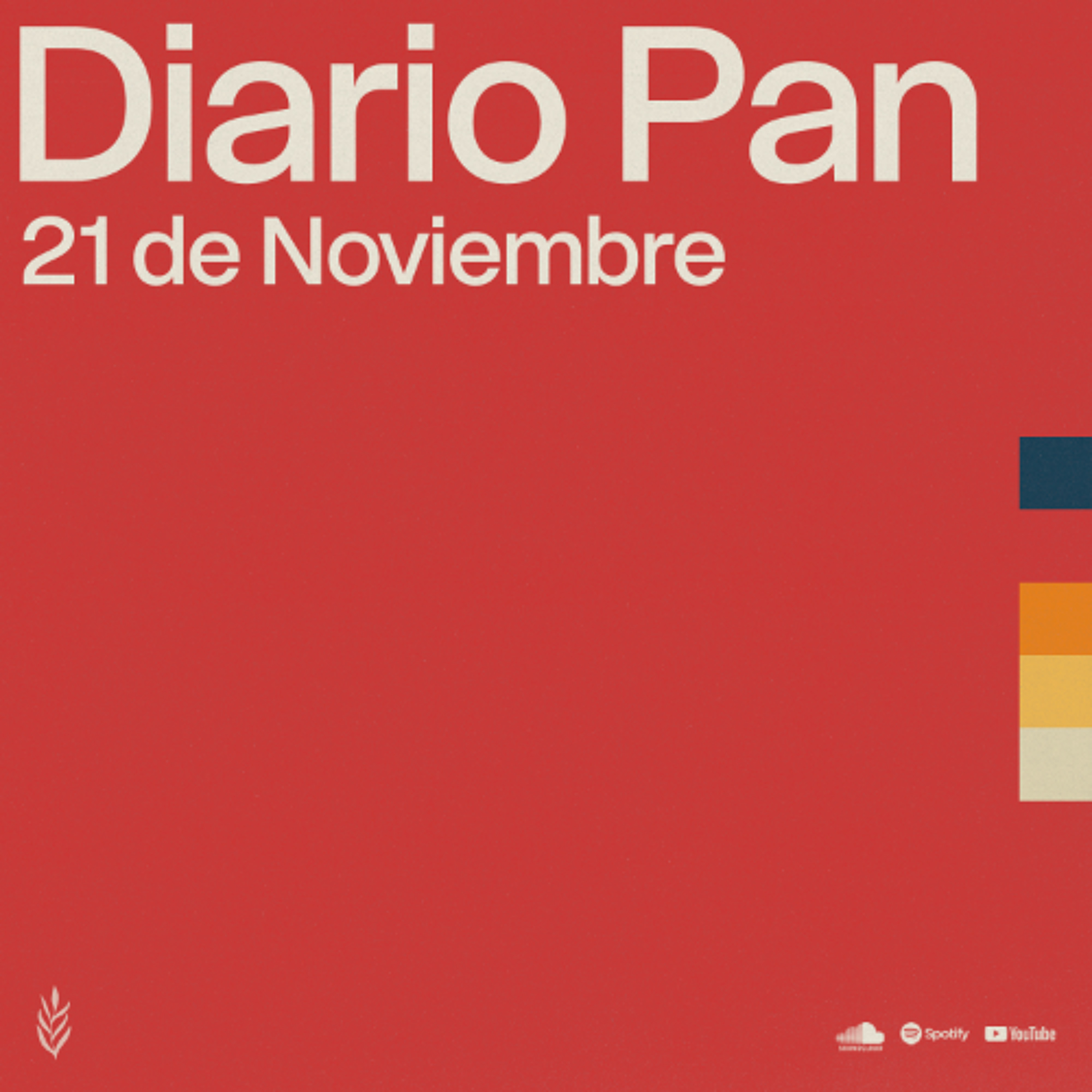 Devocional Diario Pan 21 de Noviembre #DiarioPan