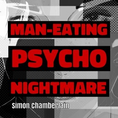 Man Eating Psycho Nightmare