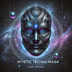 Dark Universe - Mystic Techno Mask ft. Kate Blueyes