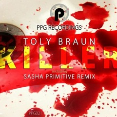Toly Braun - Killer [Sasha Primitive Remix]  🗽