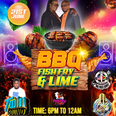 Shineza & Duckman Annual Bbq Fish Fry & Lime