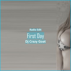 Dj Crazy Goat - First Day [ Deep House Music]
