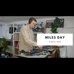 Miles Day [Vinyl Mix]