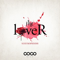 Coco Kizz - My Lover (Victor Thompson Remix) remastered