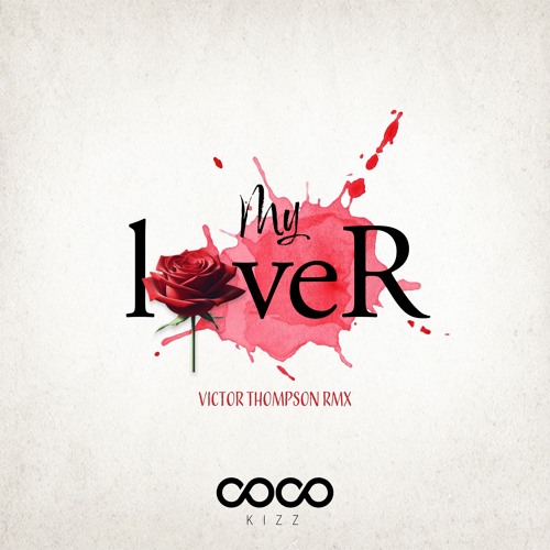 Coco Kizz - My Lover (Victor Thompson Remix) remastered