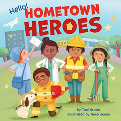 Access EPUB 📁 Hello! Hometown Heroes (Little Genius) by  Toni Armier &  Anna Jones K