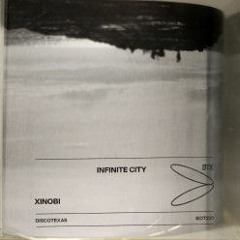 PREMIERE: Xinobi - Infinite City (Extended Mix) [Discotexas]