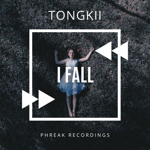 Tongkii - I Fall (Original Mix)