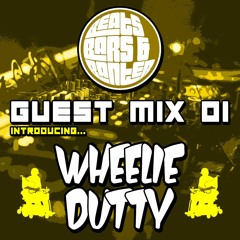 WHEELIE DUTTY 01 GUEST MIX FOR BEATS BARS AND BANTER