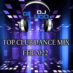Top Dance Club Hits (Feb 2022)