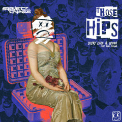 Lucky Luke & LEOWI - Those Hips (Svbject To Chvnge Remix)