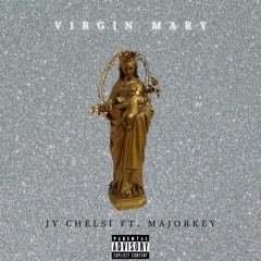 Virgin Mary (feat. Major Key)
