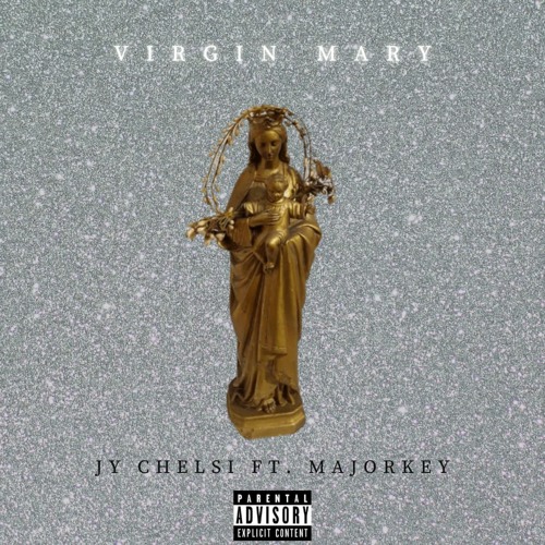 Virgin Mary (feat. Major Key)