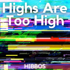 Highs Are Too High