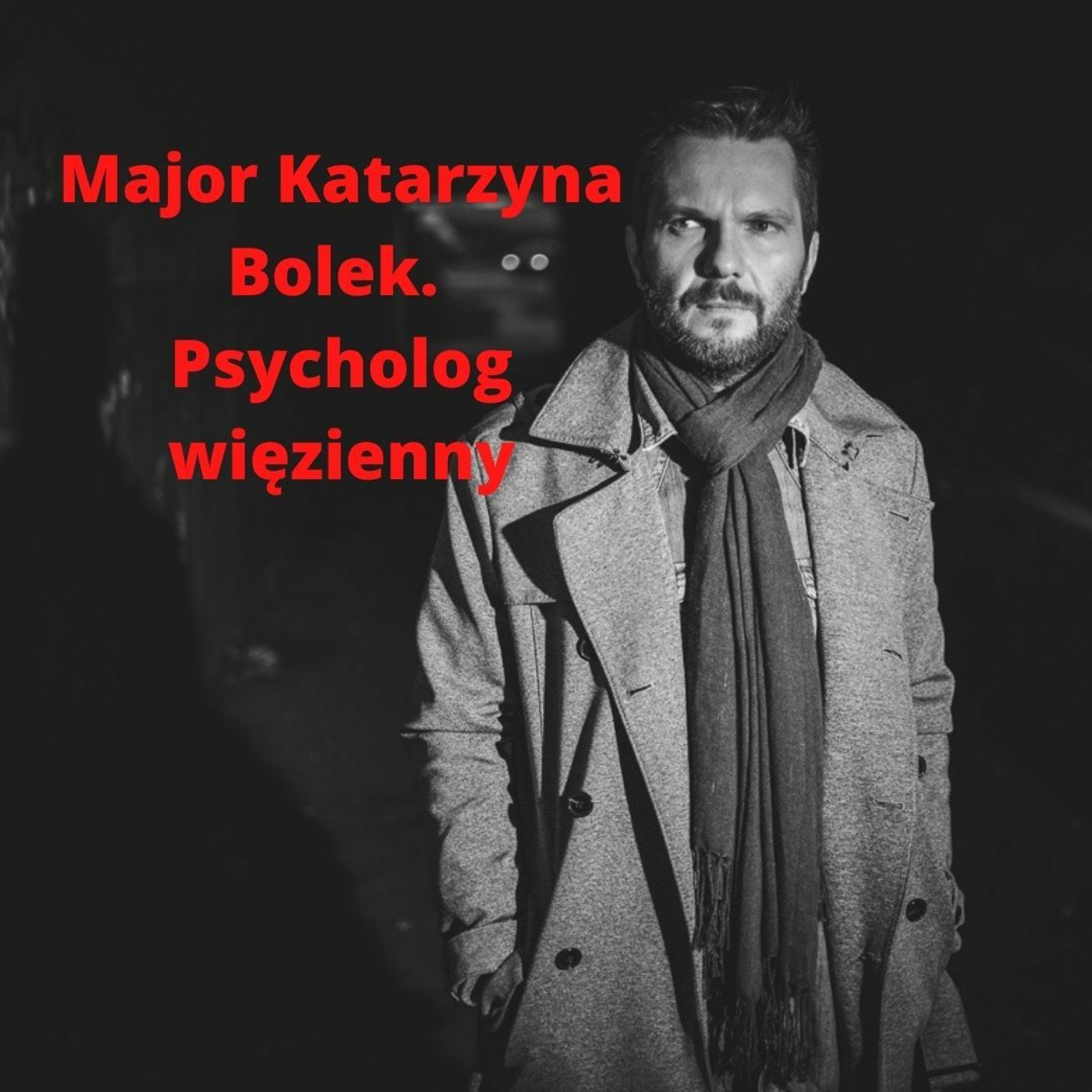 Major Katarzyna Bolek. Psycholog więzienny episode artwork