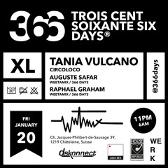 Auguste Safar & Raphael Graham - Opening Tania Vulcano // 366 DAYS @ Weetamix (20.01.23)