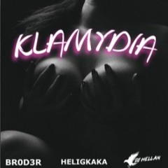 Heligkaka, BR0D3R, DJ Hellan - Klamydia [Speed Up]