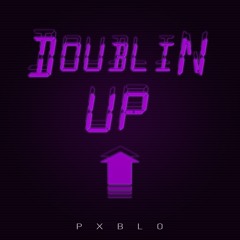 Doublin' Up