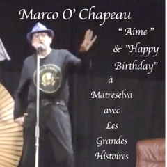 ⭐⭐ Aime  &  Happy Birthday To U Maman  O' Chapeau avec Les Grandes Histoires à Matreselva mars 2025
