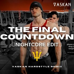 Europe - The Final Countdown (Vaskan Hardstyle Remix) - Nightcore Edit