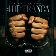 4 DE TRANCA - MC Paulin da Capital, DJ Oreia ( Áudio Oficial )