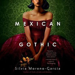 [PDF/ePub] Mexican Gothic - Silvia Moreno-Garcia