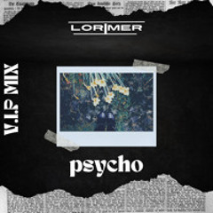 Psycho (V.I.P Mix)