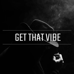 Get That Vibe (124BPM)