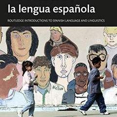 [Access] EBOOK 💙 Variedades de la lengua española (Routledge Introductions to Spanis