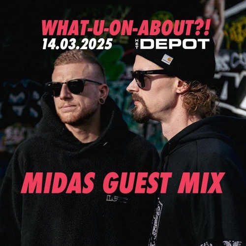 MIDAS - Guest mix WHAT-U-ON-ABOUT!? 14/03/2025