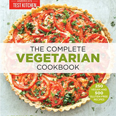 Get PDF 💜 The Complete Vegetarian Cookbook: A Fresh Guide to Eating Well With 700 Fo