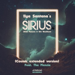 SIRIUS feat. THE MENZIA (Ilya Santana Cosmic Extended Version)
