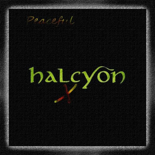 Peaceful - Halcyon X
