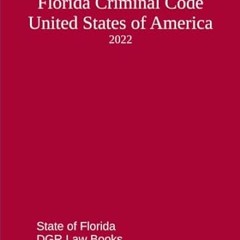 ☕>PDF [Book] Florida Criminal Code United States of America