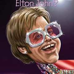 Read PdF Who Is Elton John? (Who Was?)