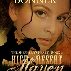ACCESS KINDLE 📦 High Desert Haven: A Christian Historical Western Romance (The Sheph